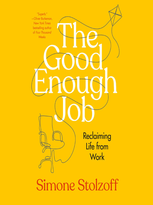 Title details for The Good Enough Job by Simone Stolzoff - Wait list